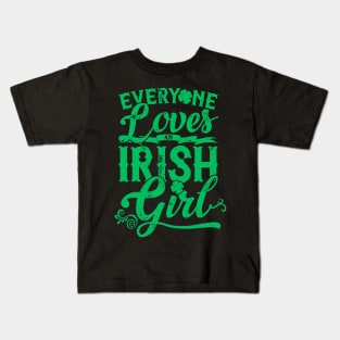 Everyone Loves An Irish Girl St Patricks Day Kids T-Shirt